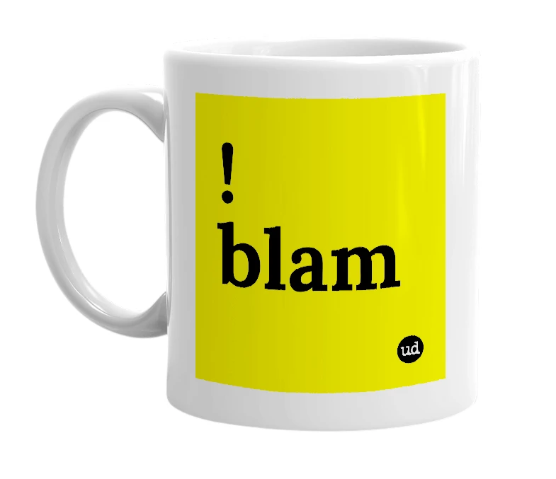 White mug with '!blam' in bold black letters