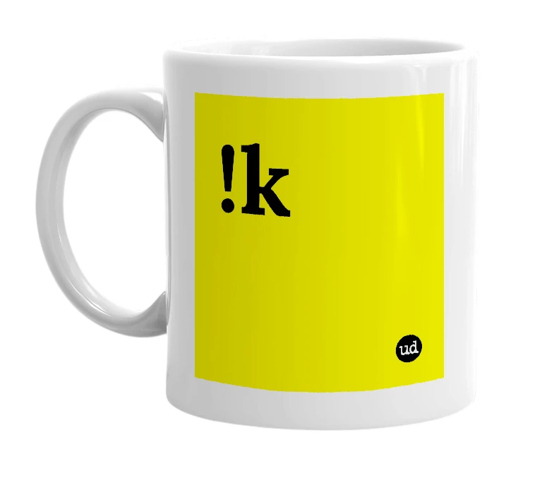 White mug with '!k' in bold black letters