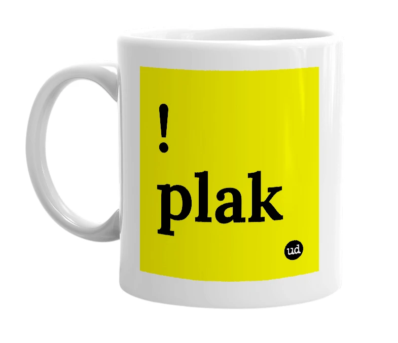 White mug with '!plak' in bold black letters