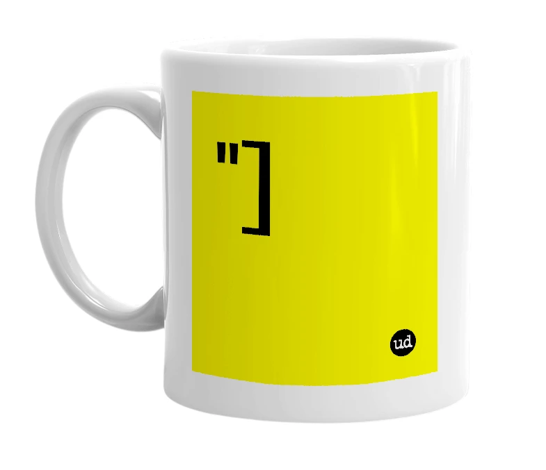 White mug with '"]' in bold black letters