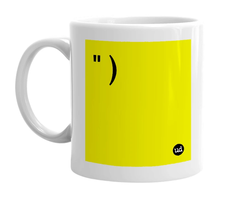 White mug with '" )' in bold black letters