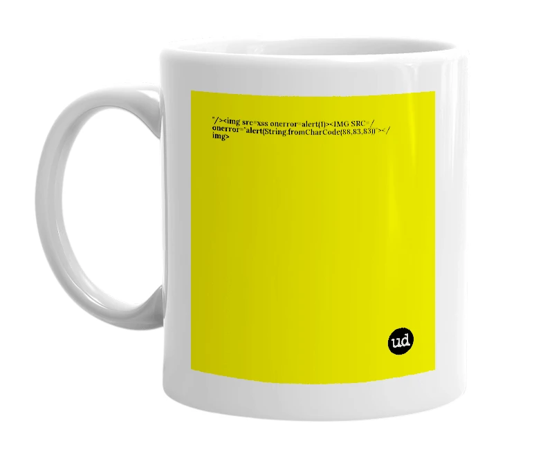 White mug with '"/><img src=xss onerror=alert(1)><IMG SRC=/ onerror="alert(String.fromCharCode(88,83,83))"></img>' in bold black letters