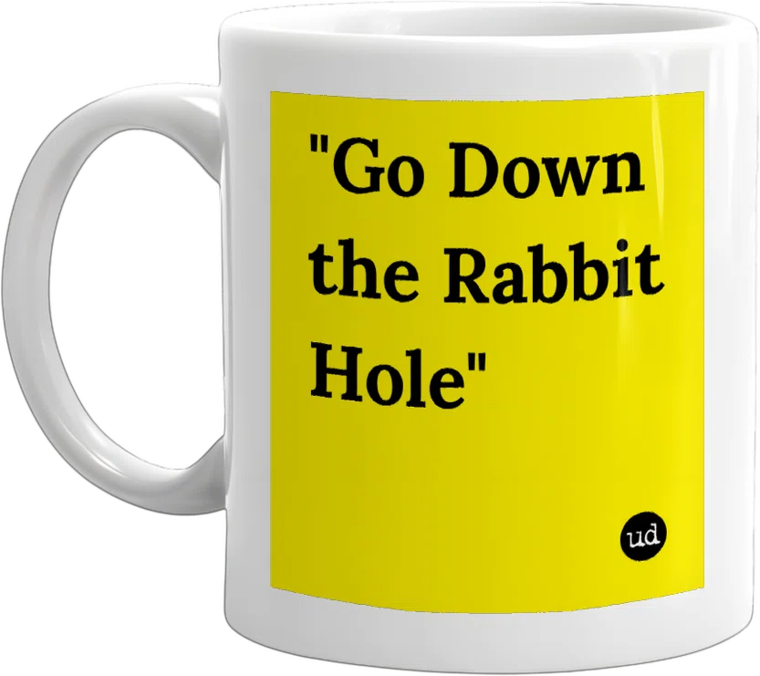 "Go Down the Rabbit Hole" front