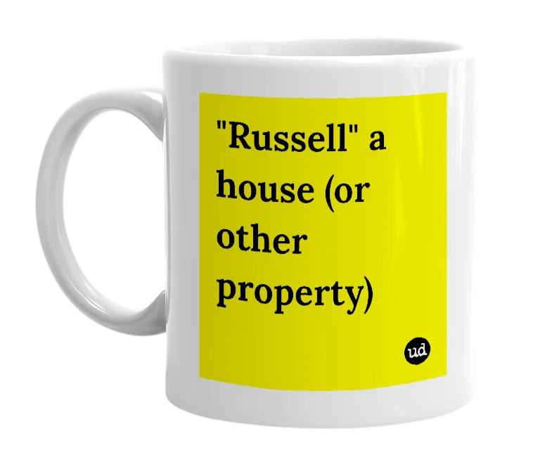 White mug with '"Russell" a house (or other property)' in bold black letters