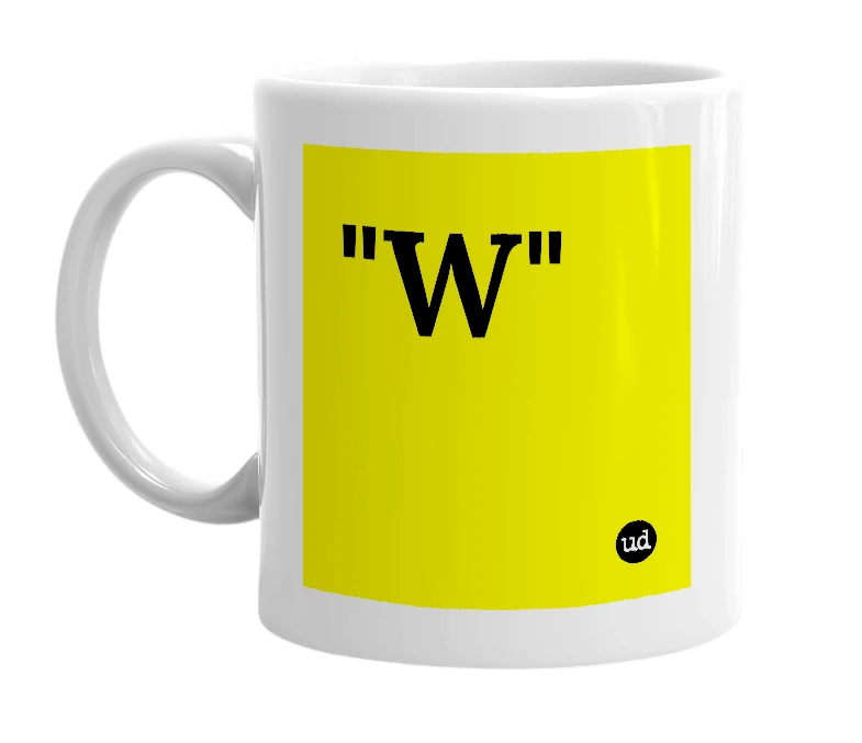 White mug with '"W"' in bold black letters
