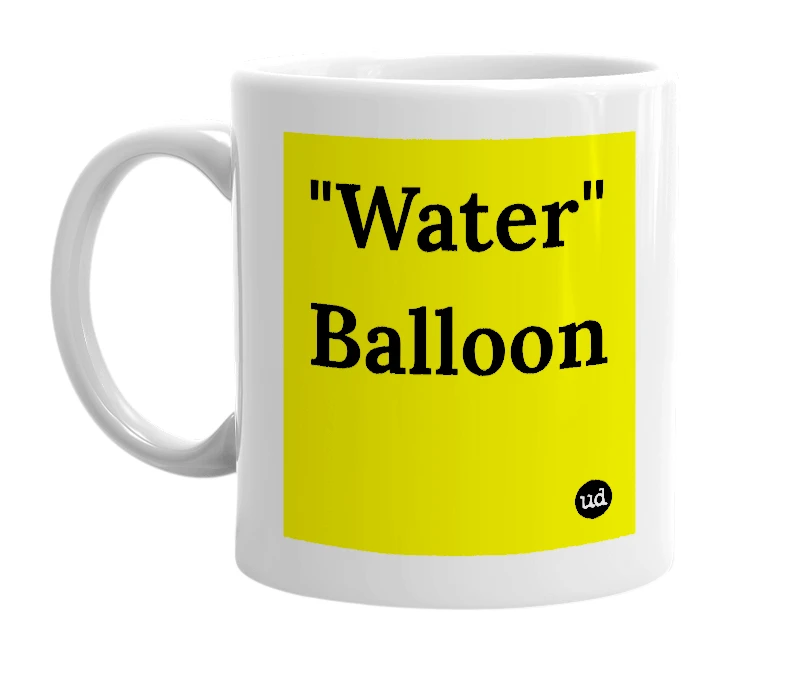 White mug with '"Water" Balloon' in bold black letters