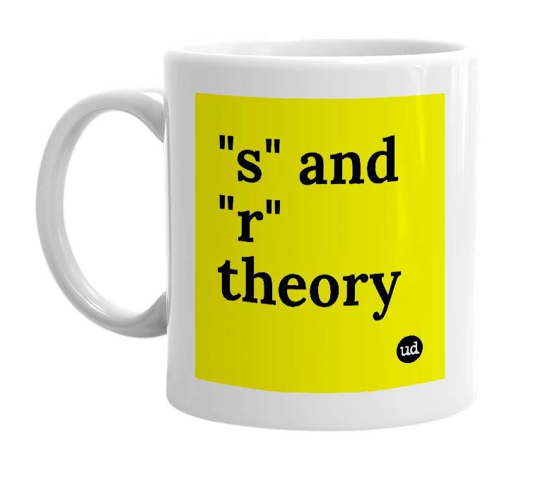 White mug with '"s" and "r" theory' in bold black letters