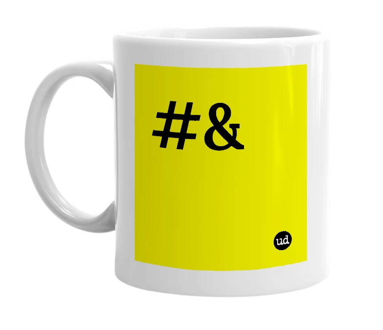 White mug with '#&' in bold black letters