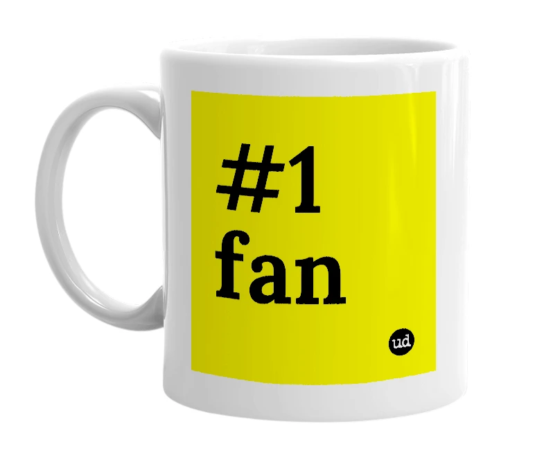 White mug with '#1 fan' in bold black letters