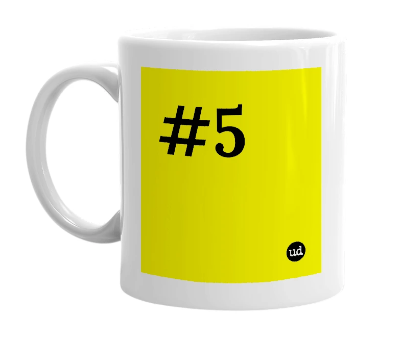 White mug with '#5' in bold black letters
