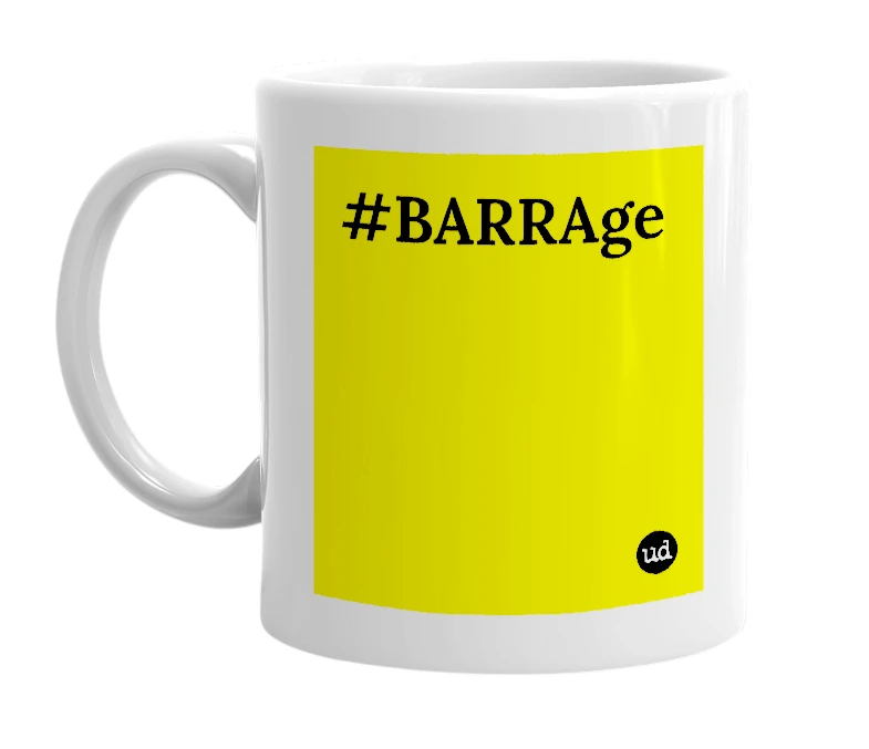 White mug with '#BARRAge' in bold black letters
