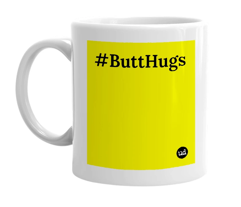 White mug with '#ButtHugs' in bold black letters