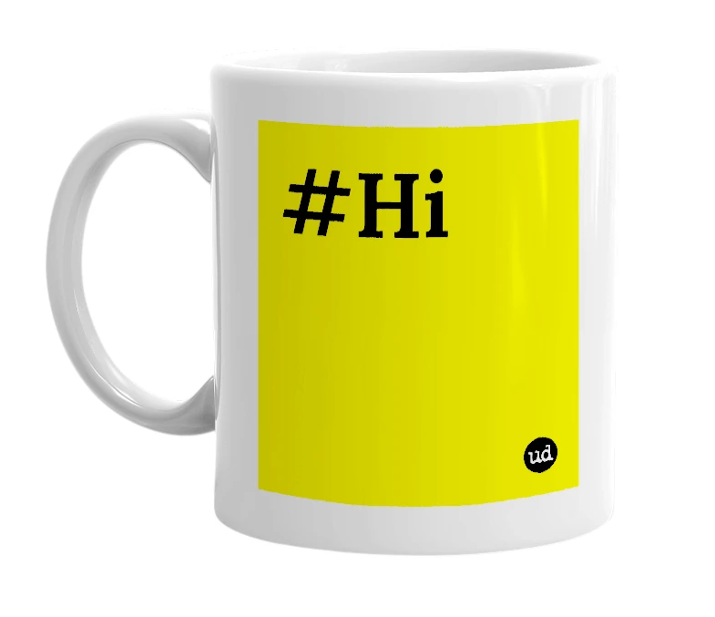 White mug with '#Hi' in bold black letters