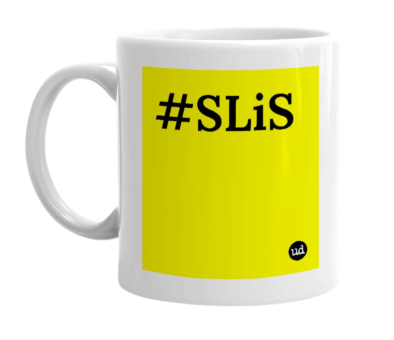 White mug with '#SLiS' in bold black letters
