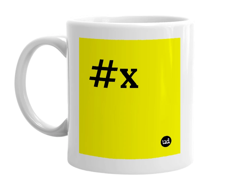 White mug with '#x' in bold black letters
