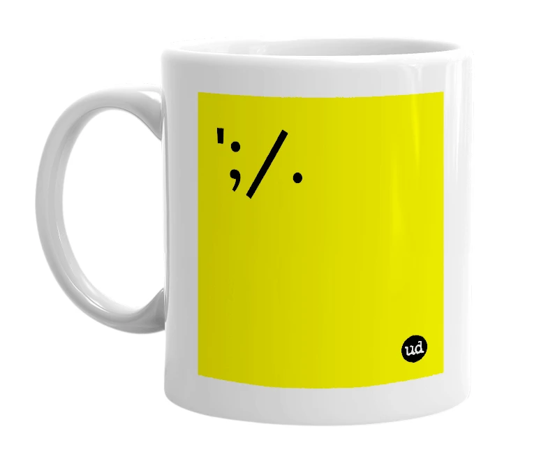 White mug with '';/.' in bold black letters