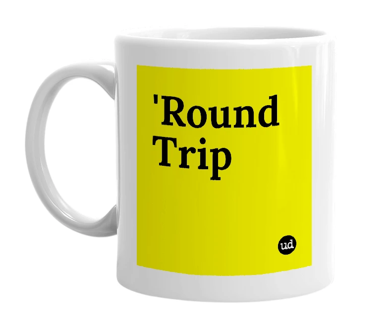 White mug with ''Round Trip' in bold black letters