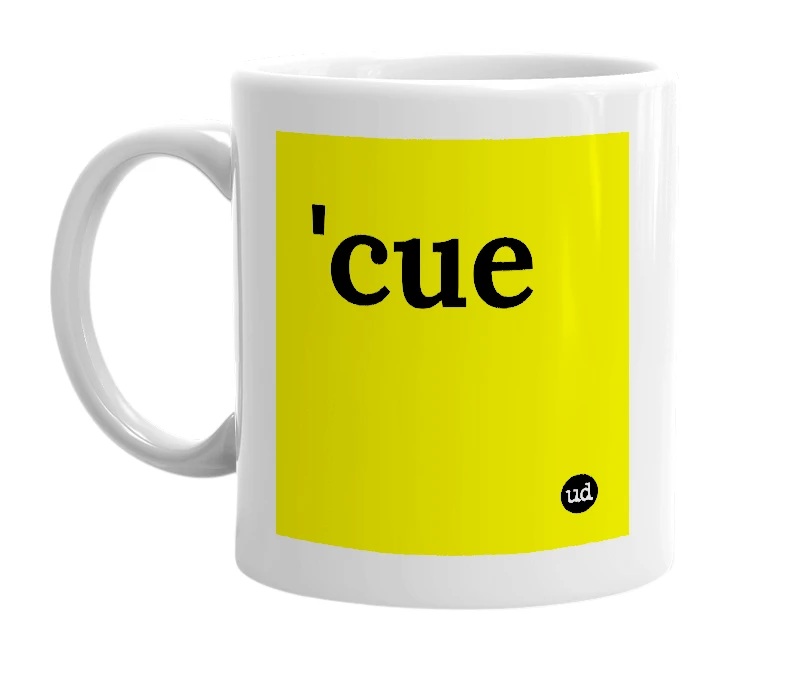 White mug with ''cue' in bold black letters