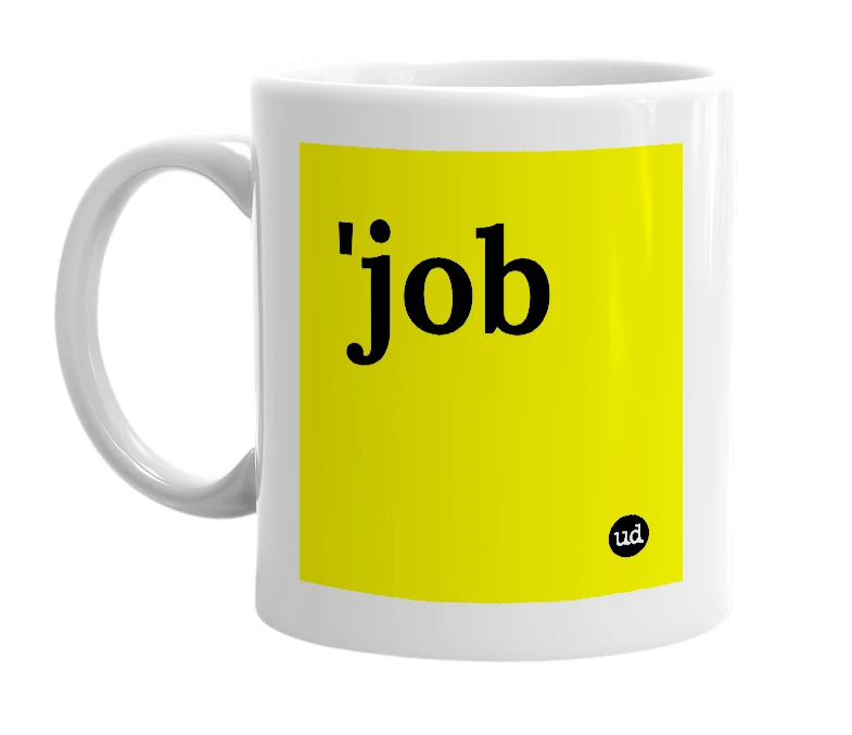 White mug with ''job' in bold black letters