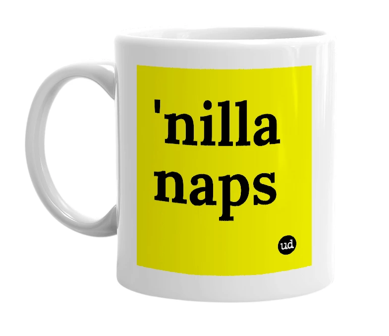 White mug with ''nilla naps' in bold black letters