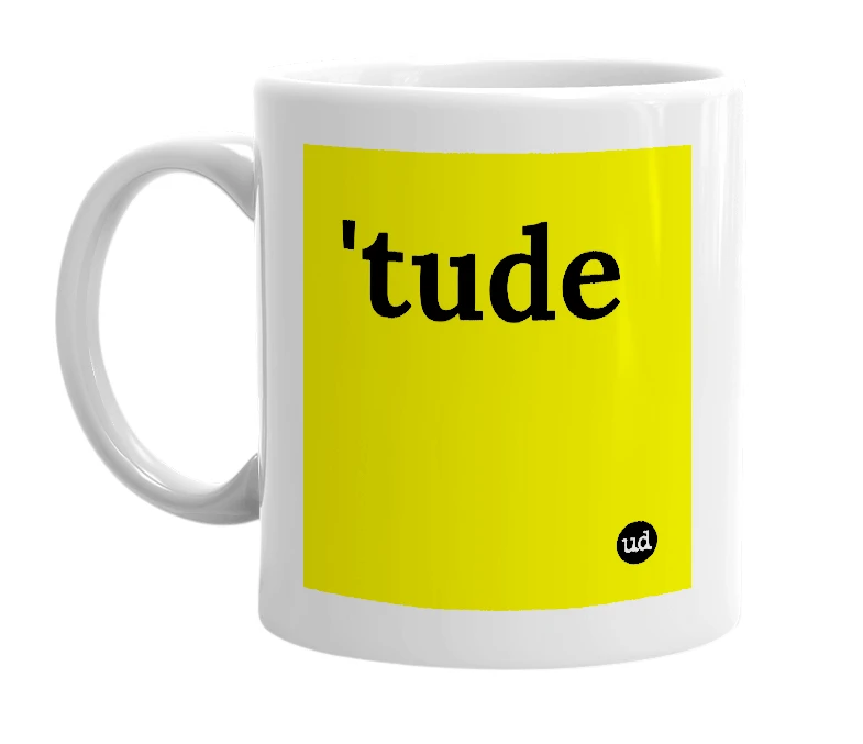 White mug with ''tude' in bold black letters