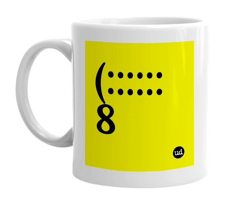 White mug with '(::::::8' in bold black letters