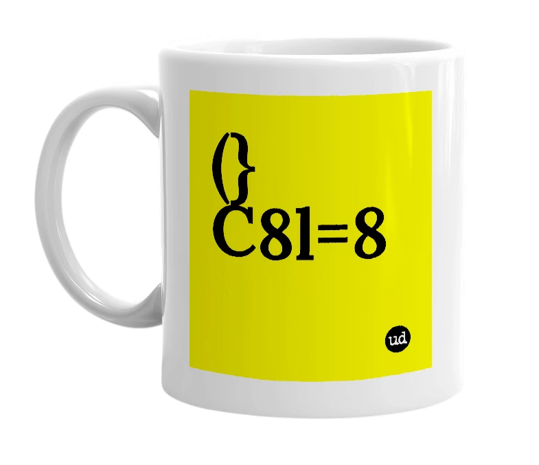 White mug with '(}C8l=8' in bold black letters