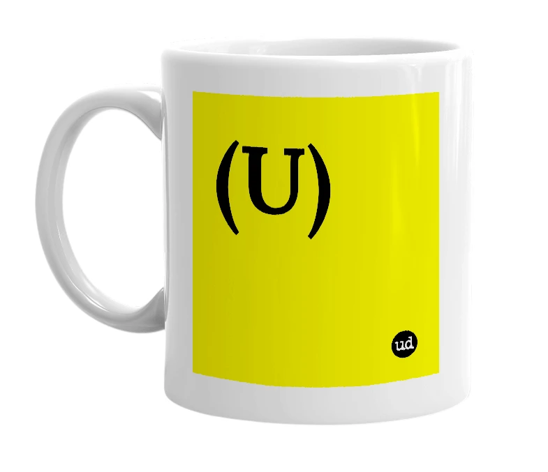 White mug with '(U)' in bold black letters