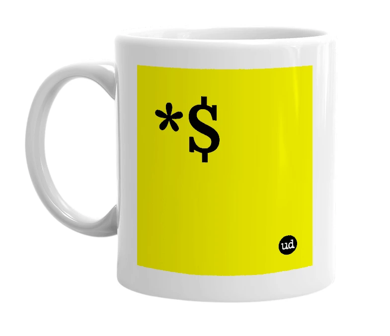 White mug with '*$' in bold black letters