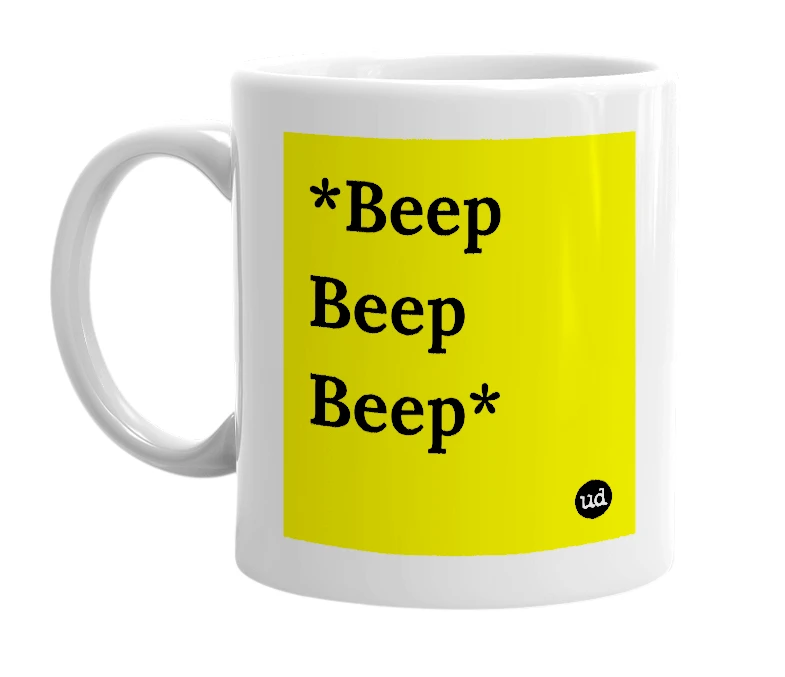 White mug with '*Beep Beep Beep*' in bold black letters