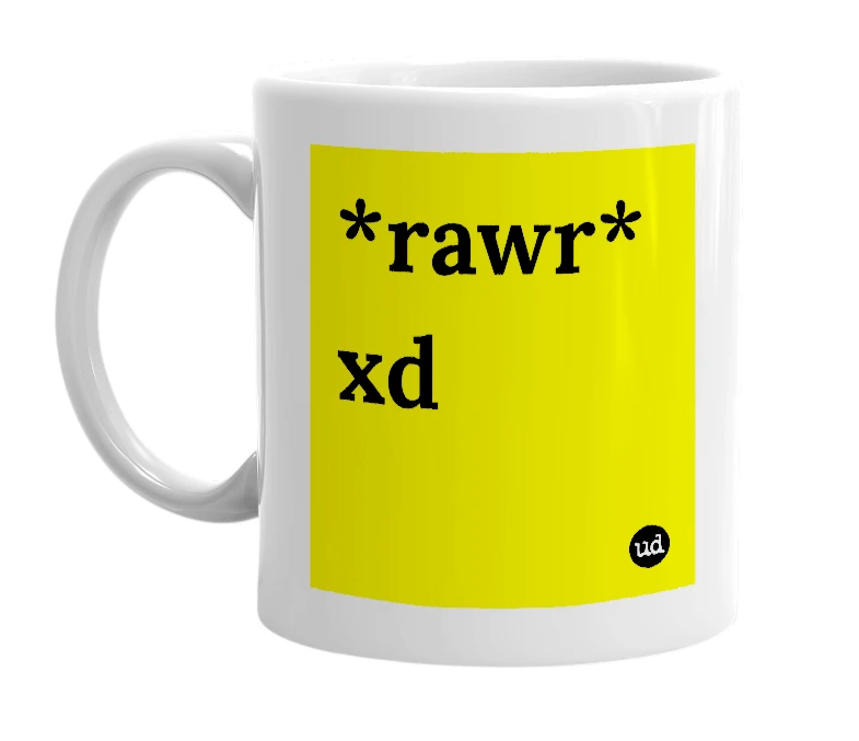 White mug with '*rawr* xd' in bold black letters