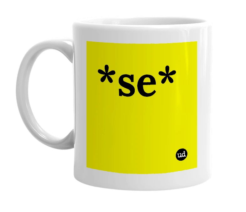 White mug with '*se*' in bold black letters