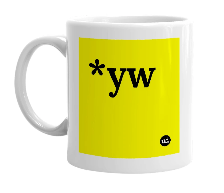 White mug with '*yw' in bold black letters