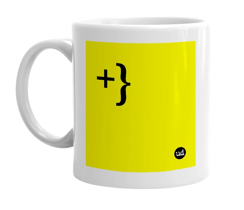 White mug with '+}' in bold black letters