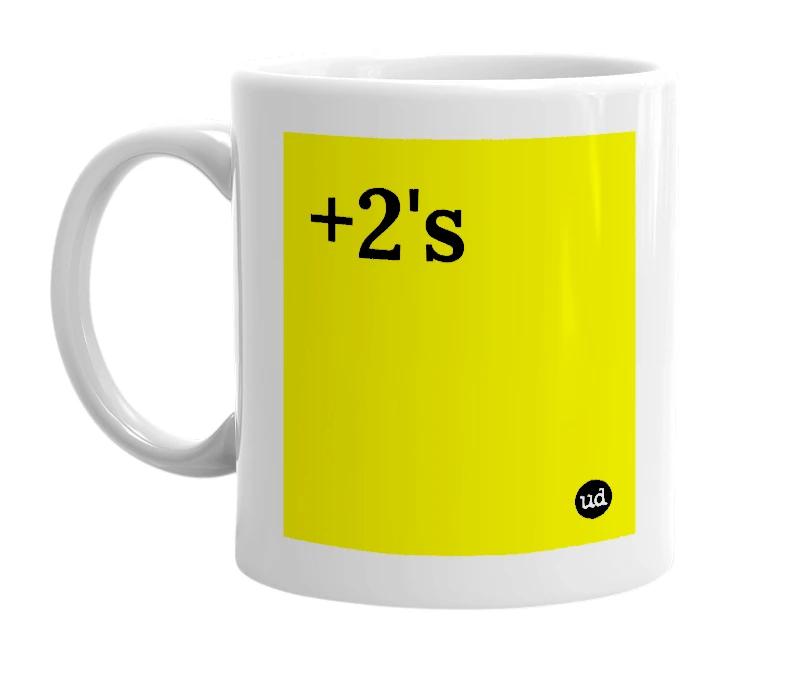 White mug with '+2's' in bold black letters