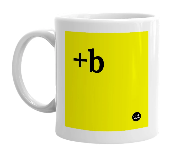 White mug with '+b' in bold black letters