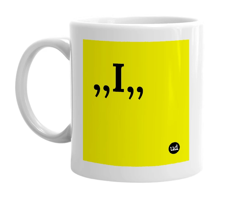 White mug with ',,I,,' in bold black letters