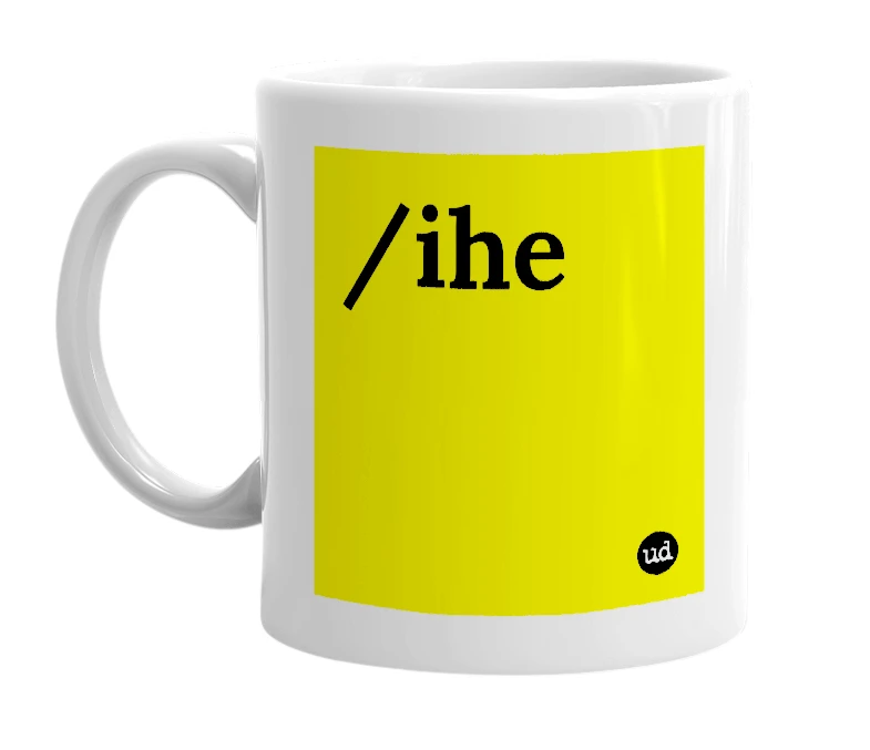 White mug with '/ihe' in bold black letters