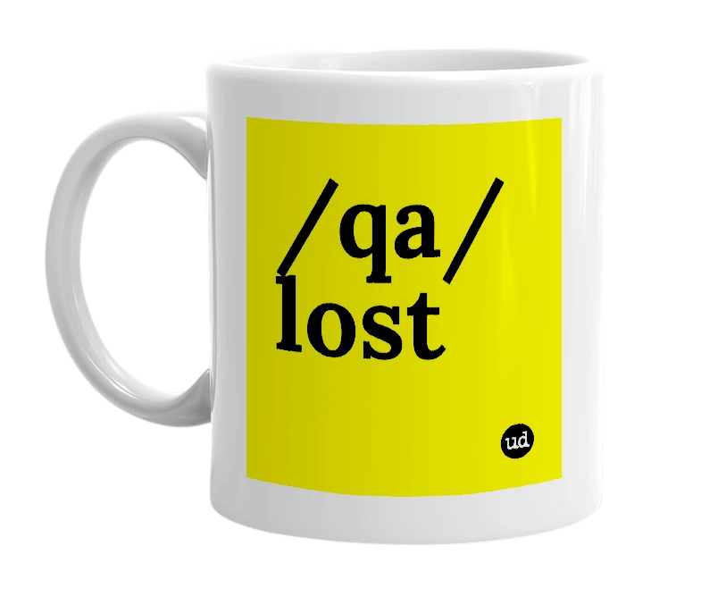 White mug with '/qa/ lost' in bold black letters
