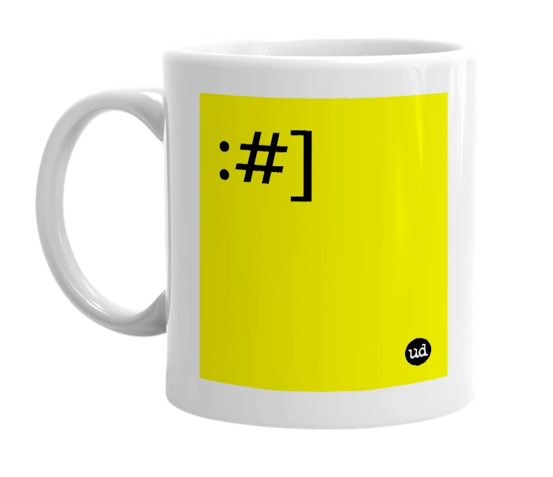 White mug with ':#]' in bold black letters