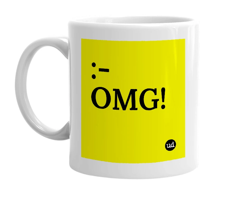 White mug with ':-OMG!' in bold black letters