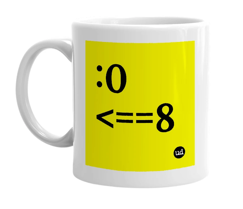White mug with ':0 <==8' in bold black letters