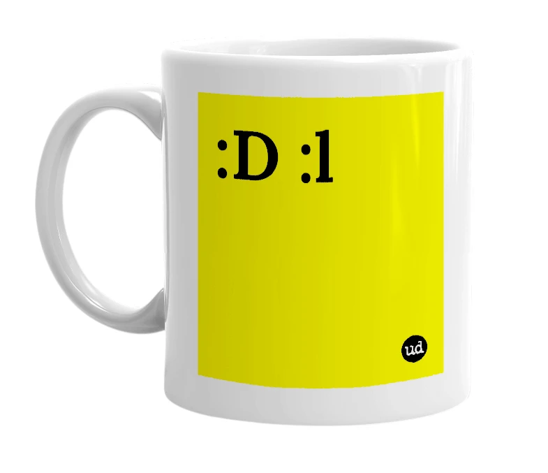 White mug with ':D :l' in bold black letters