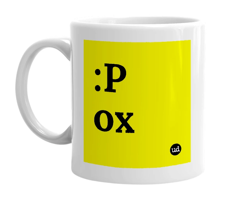 White mug with ':P ox' in bold black letters
