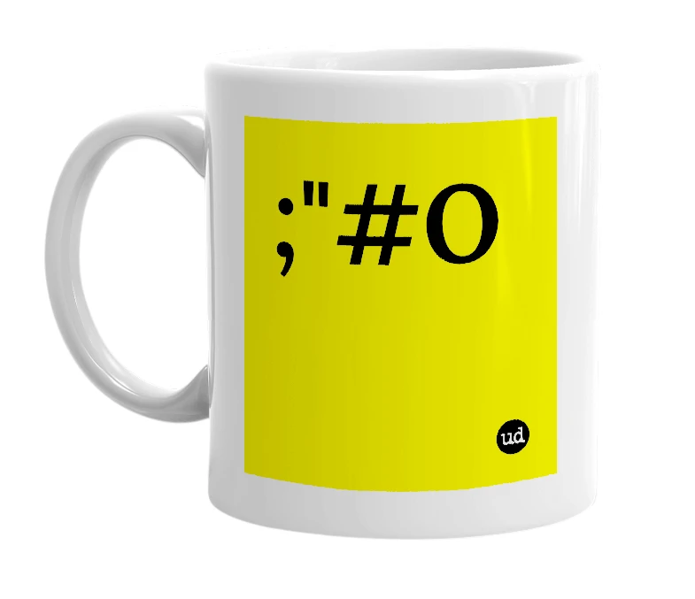 White mug with ';"#O' in bold black letters