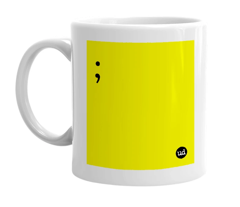 White mug with ';' in bold black letters