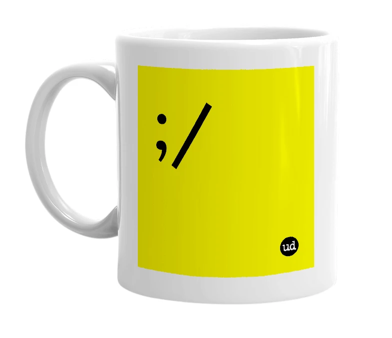 White mug with ';/' in bold black letters