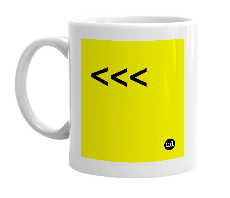 White mug with '<<<' in bold black letters