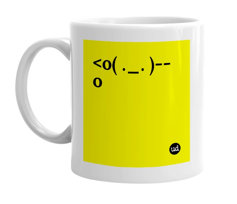 White mug with '<o( ._. )--o' in bold black letters