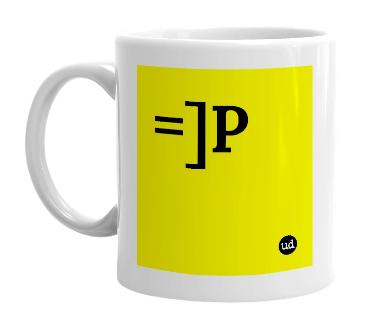 White mug with '=]P' in bold black letters